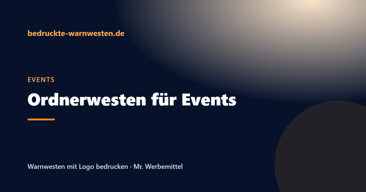 Beitragsbild: Ordnerwesten für Events: Sonderfarben und klare Beschriftung für Crew und Security