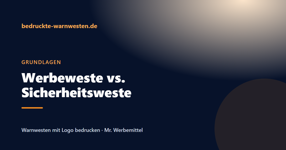 Beitragsbild: Werbeweste oder Sicherheitsweste? Der rechtliche Unterschied einfach erklärt